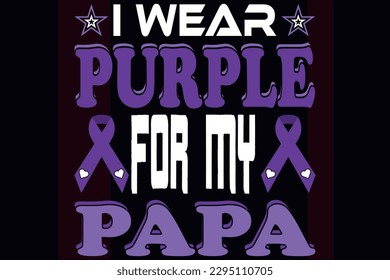 I wear purple for my Papa
