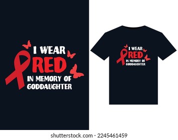 I Wear Red In Memory of Goddaughter illustrations for print-ready T-Shirts design
