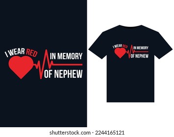 I Wear Red In Memory of Nephew illustrations for print-ready T-Shirts design