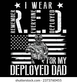 I Wear RED For My Dad Remember Everyone Deployed Gift T-Shirt