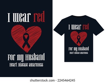 Uso rojo para mi esposo Enfermedades cardíacas Ilustraciones de concientización para diseño de camisetas listas para imprimir