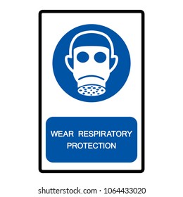 Wear Respiratory Protection Symbol Sign,Vector Illustration, Isolated On White Background Label. EPS10