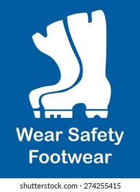 Wear Safety Footwear Sign, Vector Illustration.
