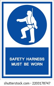 WEAR SAFETY HARNESS, SAFETY HARNES MUST BE WORN, SAFETY SIGN