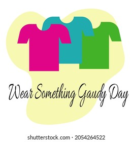 Wear Something Gaudy Day, idea for poster, banner, flyer or postcard, fun tradition vector illustration