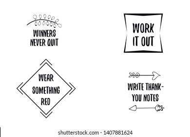 Wear something red, Winners never quit, Work it out, Write thank-you notes Set of Calligraphy sayings for print. Vector Quotes about