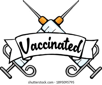 Wear this badge with pride to show everyone that you have been vaccinated against covid.  This design features a banner that reads vaccinated with two syringes for an x pattern in the background. 
