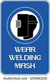 Wear welding mask.
The poster informs about the protection of the employee by special means.