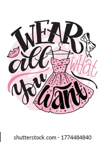 Wear what you want, style queen. Cute funny hand drawn doodle lettering about fashion and style. Lettering art for poster, banner, pattern, t-shirt design.