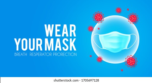 Wear your mask. Coronavirus (2019-nCoV medicine mask resperator protection. Quarantine health care.