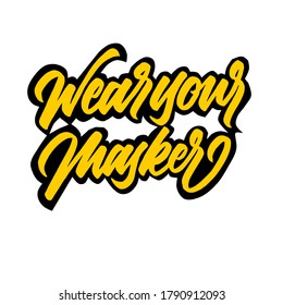 Wear your masker hand drawn vector lettering design for print,poster,sticker,card,etc. hand written type for corona prevention. vector illustration.