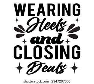  Wearing Heels and Closing Deals svg, Wearing Heels svg