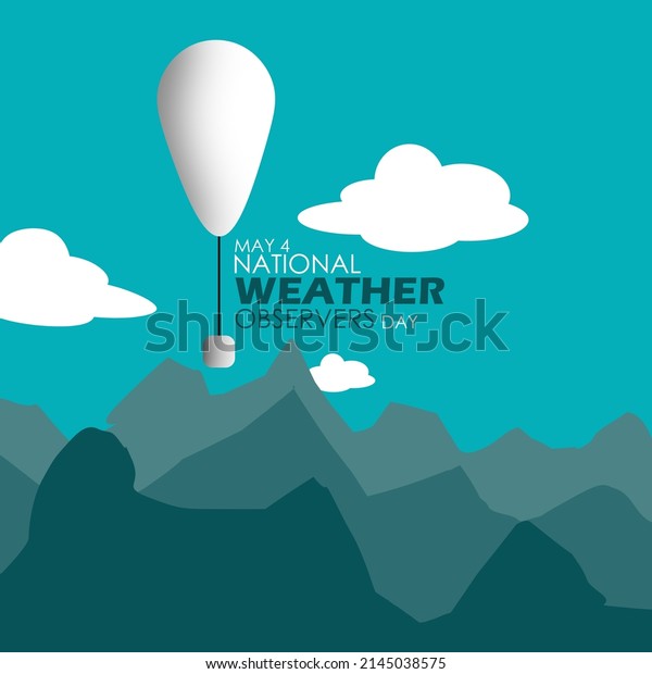 Weather balloon\
flying to observe the weather over the mountains in cloudy sky,\
National Weather Observers Day May\
4