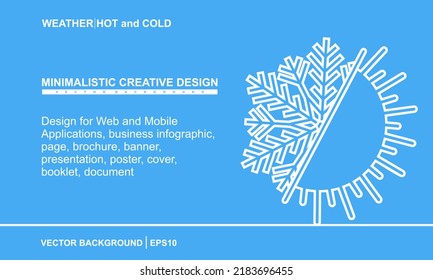 Weather change hot and cold. Climate Design for Web and Mobile Applications, business infographic, page, brochure, banner, presentation, poster, cover, booklet, document. Vector eps10
