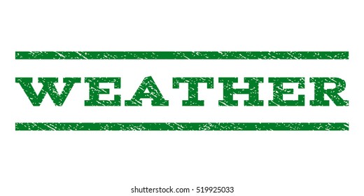 Weather watermark stamp. Text caption between horizontal parallel lines with grunge design style. Rubber seal stamp with unclean texture. Vector green color ink imprint on a white background.