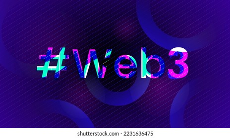 Web 3.0 marketing - nextgen Web3 decentralized internet with metaverse, nft, defi and smart contracts on blockchain technology. Web3 hashtag concept vector banner illustration with glitch effect