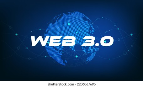 Web 3.0 text on dot world planet. New version of the website using blockchain technology, cryptocurrency, and NFT art. vector.