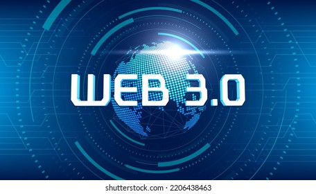 Web 3.0 text on dot world planet. New version of the website using blockchain technology, cryptocurrency, and NFT art. vector.