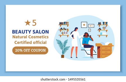 Web Advertising 5 Beauty Natural Cosmetics Certified Official 20 % Coupon. Specialist In Medical Uniform, Stands Next To Woman. Client Is Sitting In Chair With Phone. Vector Illustation.