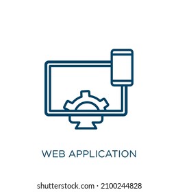web application icon. Thin linear web application outline icon isolated on white background. Line vector web application sign, symbol for web and mobile