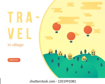 Web banner about traveling to the village in the summer, mountains, hot air balloon, houses and trees. Vector graphics in bright and attractive colors with button read more.