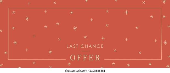 Web banner cute design illustration with red background, beige golden frame and stylezed sparkles stars with Last chance offer sign