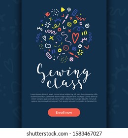 Web banner for sewing classes or dressmaking school. Colorful doodle illustrations, handwritten lettering phrase and enroll now button. Simple vector template with modern abstract design.