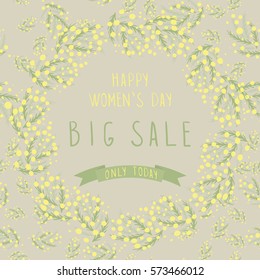 Web banner for Women's Day sale.Round floral frame. Mimosa and leaves.They can be used as an invitation to other holidays. Spring vector illustration.