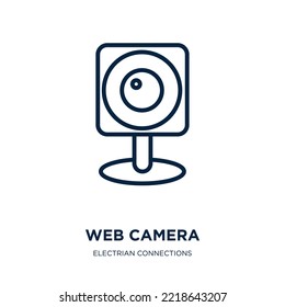 icono de cámara web de la colección de conexiones de electrian. Cámara web lineal delgada, medios, icono de contorno de cámara aislado en fondo blanco. Señal de cámara web de vector de línea, símbolo para web y móvil