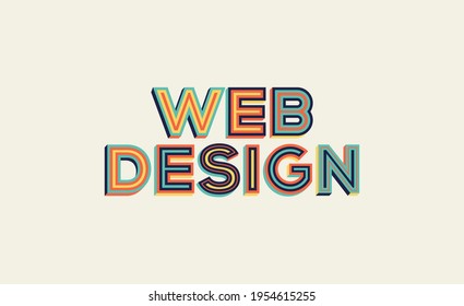 Web design word in modern typography. Design for website banner, magazine, wall graphics, poster, flyer and catalogue design.