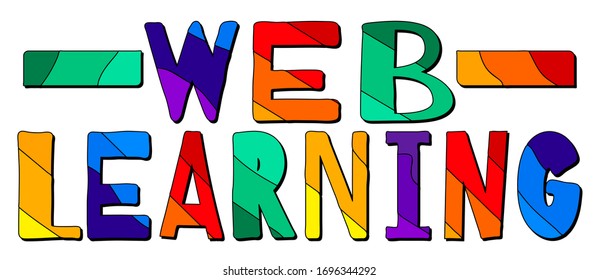 Web Learning. Multicolored bright funny cartoon isolated inscription. Colorful doodle letters. Web learning for advertising, distance online education, print, booklet, banner, flyer. Stock picture.