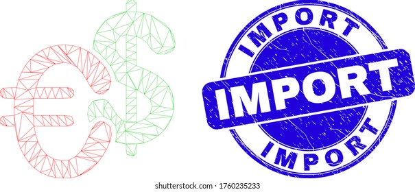 Web mesh currency icon and Import seal stamp. Blue vector rounded distress stamp with Import message. Abstract frame mesh polygonal model created from currency icon.