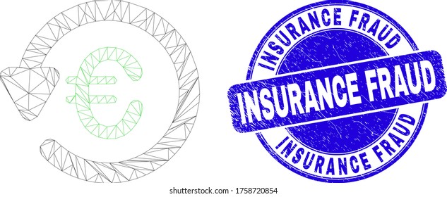 Web mesh euro chargeback pictogram and Insurance Fraud seal. Blue vector round scratched seal with Insurance Fraud caption. Abstract frame mesh polygonal model created from euro chargeback pictogram.