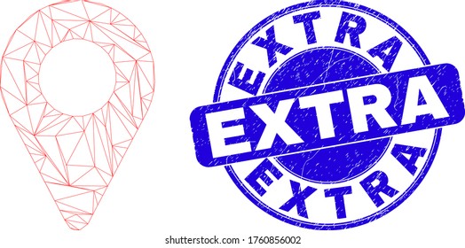 Web mesh map pointer pictogram and Extra seal stamp. Blue vector round scratched seal with Extra phrase. Abstract carcass mesh polygonal model created from map pointer pictogram.