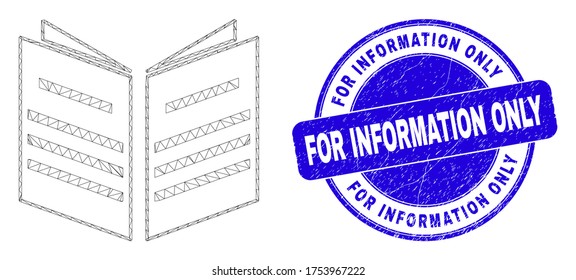 Web mesh open book icon and For Information Only stamp. Blue vector rounded grunge seal stamp with For Information Only caption. Abstract carcass mesh polygonal model created from open book icon.