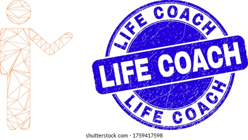 Web mesh person show icon and Life Coach seal stamp. Blue vector round scratched seal stamp with Life Coach message. Abstract frame mesh polygonal model created from person show icon.