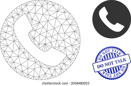 Web mesh phone vector icon, and blue round DO NOT TALK grunge seal. DO NOT TALK stamp uses round form and blue color. Flat 2d carcass created from phone icon. Abstract carcass mesh polygonal phone.