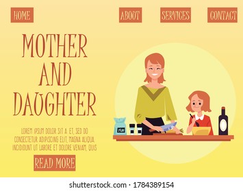 Web page interface with mother and daughter cooking together, flat vector illustration. Parenthood topic landing page with scene of parent and child joint leisure.