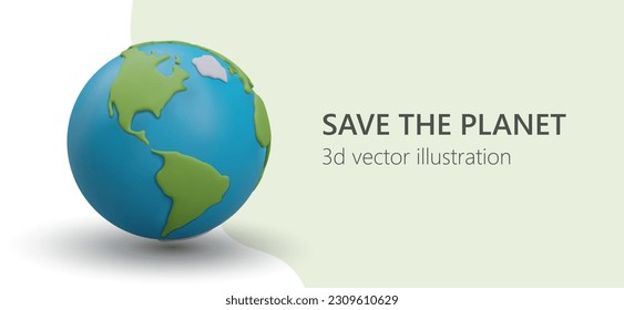 Web poster with 3d realistic Earth planet. Poster with slogan save planet. Ecology concept. Environmental problems and protection. Advertising and agitating poster. Vector illustration