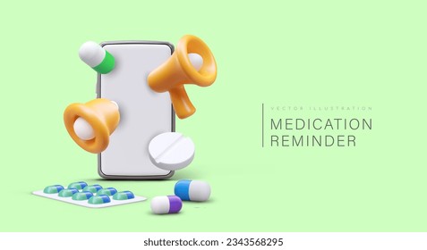 Web poster with realistic 3d smartphone, bullhorns and different medicine. Concept of medication reminder, Right time to take pills. Vector illustration