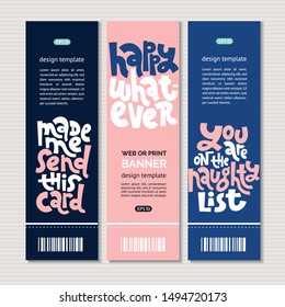 Web or print banners design template with hand drawn vector lettering. Comic phrases about Christmas, holidays in the style of black humor. Modern vertical layout with slogan stylized typography.