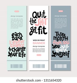 Web or print vertical banners design template with hand drawn lettering about fitness, inspiration to lose weight. Stylized typography quote to keep inspired for success. Clean minimalistic concept. 