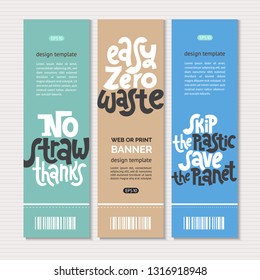 Web or print vertical banners design template with hand drawn lettering about eco, waste management. Modern stylized typography quote for choosing eco friendly lifestyle, using reusable products. 