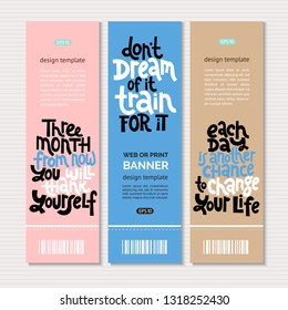 Web or print vertical banners design template with hand drawn lettering about fitness, inspiration to lose weight. Stylized typography quote to keep inspired for success. Clean minimalistic concept. 