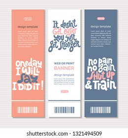 Web or print vertical banners design template with hand drawn lettering about fitness, inspiration to lose weight. Stylized typography quote to keep inspired for success. Clean minimalistic concept. 