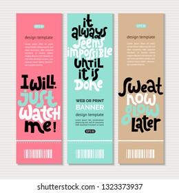 Web or print vertical banners design template with hand drawn lettering about fitness, inspiration to lose weight. Stylized typography quote to keep inspired for success. Clean minimalistic concept. 