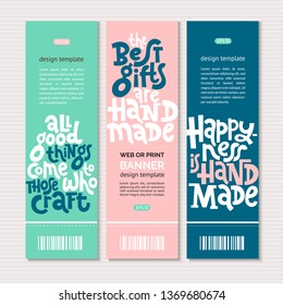 Web or print vertical banners design template with hand drawn vector lettering. Stylized typography quote concept. Clean minimalistic design for advertising of Handicraft festival or flyer discounts.