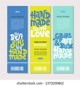 Web or print vertical banners design template with hand drawn vector lettering. Stylized typography quote concept. Clean minimalistic design for advertising of Handicraft festival or flyer discounts.