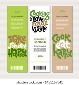 Web or print vertical banners design template with hand drawn lettering about food preparation. Great handwritten typography for healthy magazines, cooking web sites and restaurant newsletters.