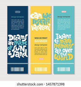Web or print vertical banners design template with unique hand drawn lettering about vacation, holidays. Stylized typography quote. Clean minimalistic concept